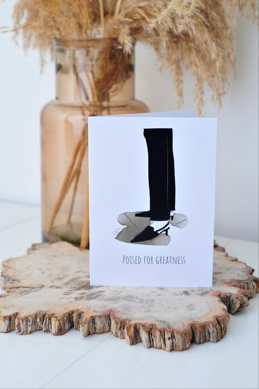 'Poised For Greatness' Card