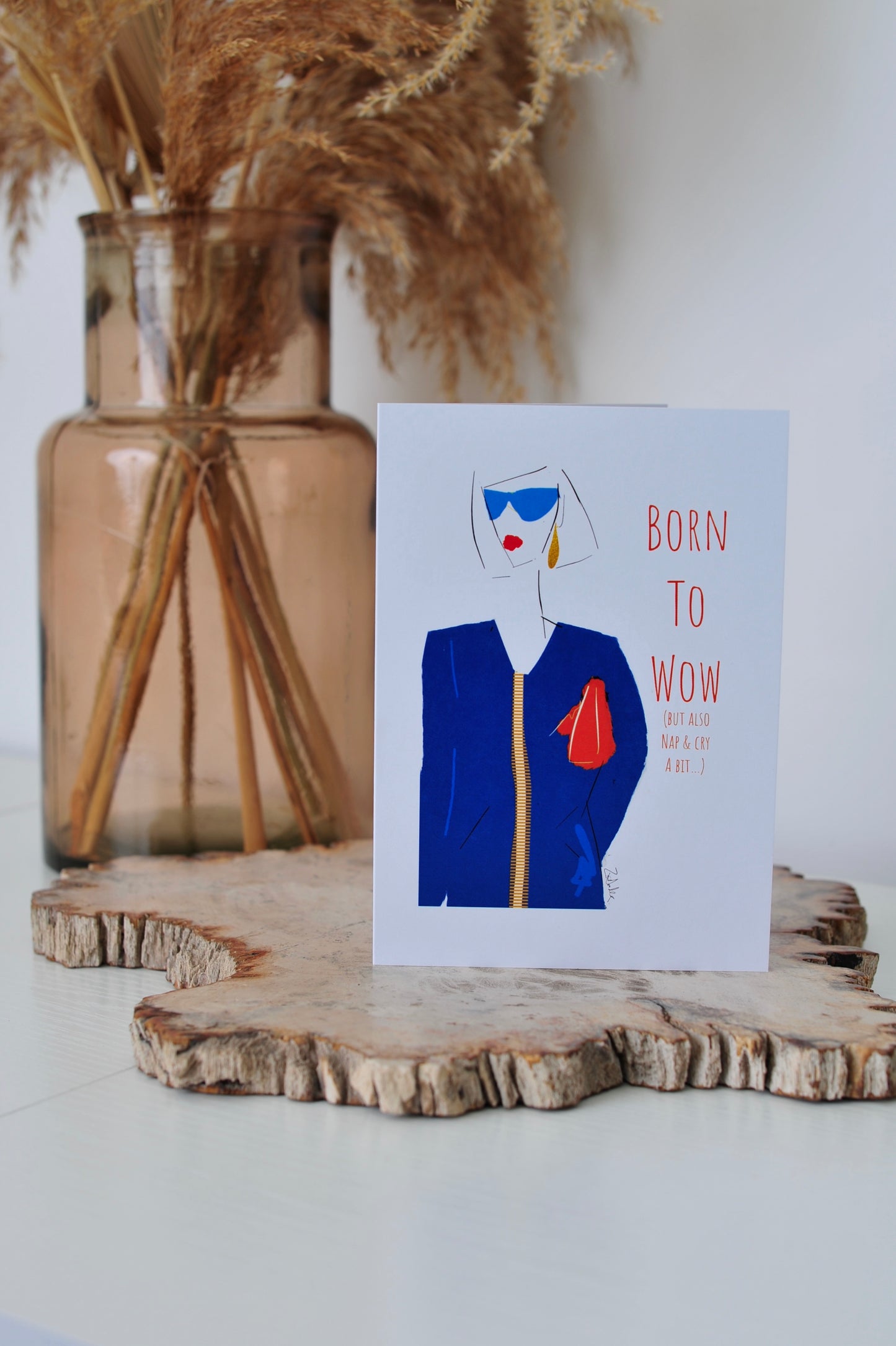Born To Wow (But Also Nap & Cry A Bit) Card