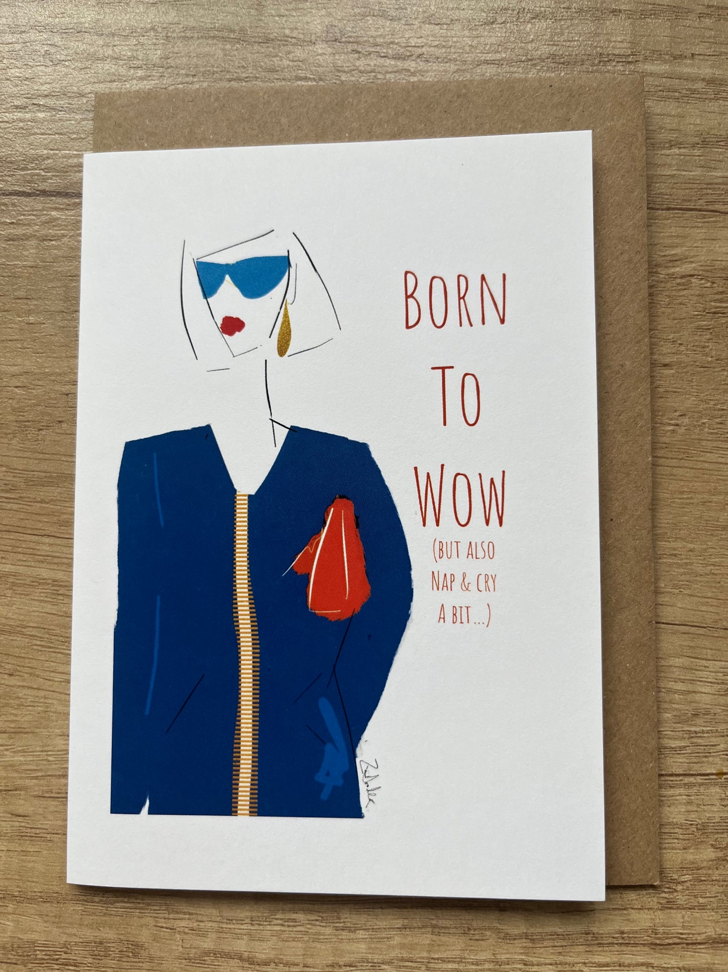 Born To Wow (But Also Nap & Cry A Bit) Card