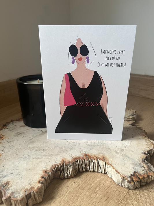 'Embracing Every Inch (and my hot sweats)' Card