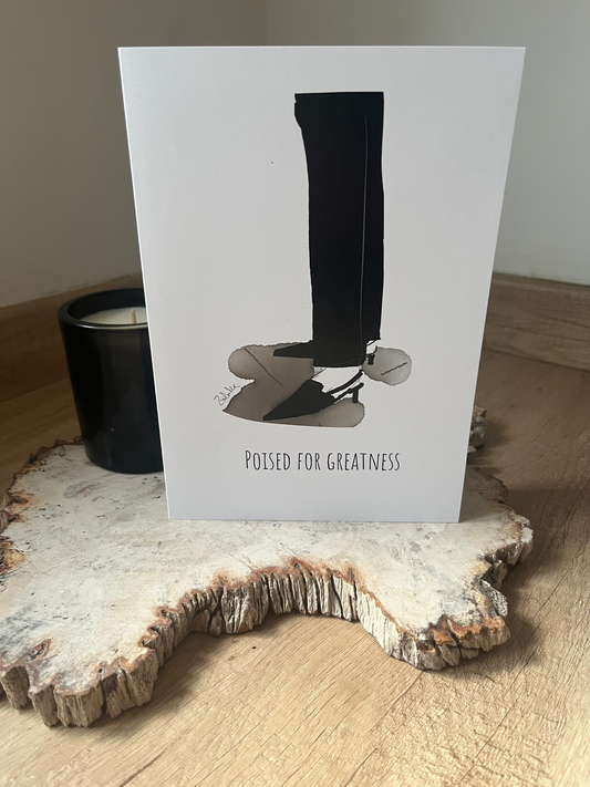 'Poised For Greatness' Card